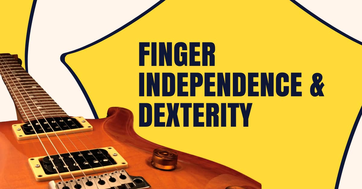 Developing Finger Independence and Dexterity